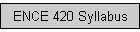 ENCE 420 Syllabus