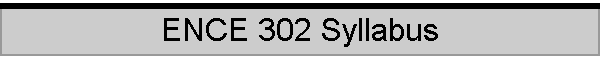 ENCE 302 Syllabus