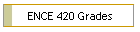 ENCE 420 Grades
