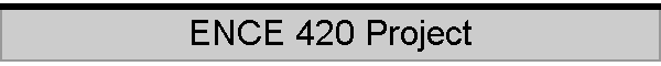 ENCE 420 Project