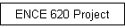 ENCE 620 Project