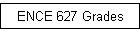 ENCE 627 Grades