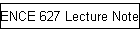 ENCE 627 Lecture Notes