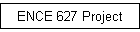 ENCE 627 Project