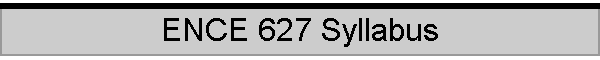ENCE 627 Syllabus