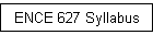 ENCE 627 Syllabus